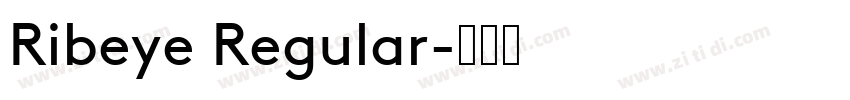 Ribeye Regular字体转换